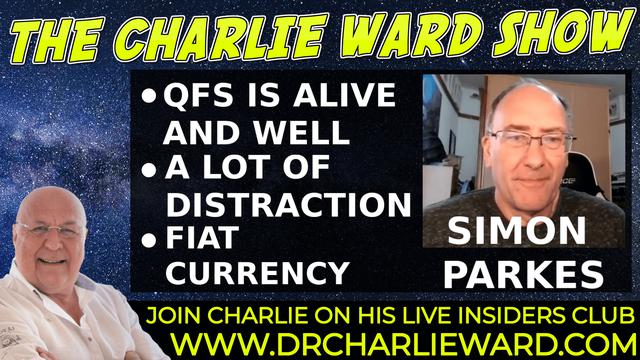 QFS IS ALIVE & WELL,FIAT CURRENCY, A LOT OF DISTRACTION WITH SIMON PARKES & CHARLIE WARD 10-10-2021