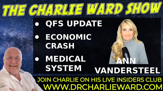 QFS UPDATE, ECONOMIC CRASH, MEDICAL SYSTEM WITH ANN VANDERSTEEL & CHARLIE WARD 19-10-2021