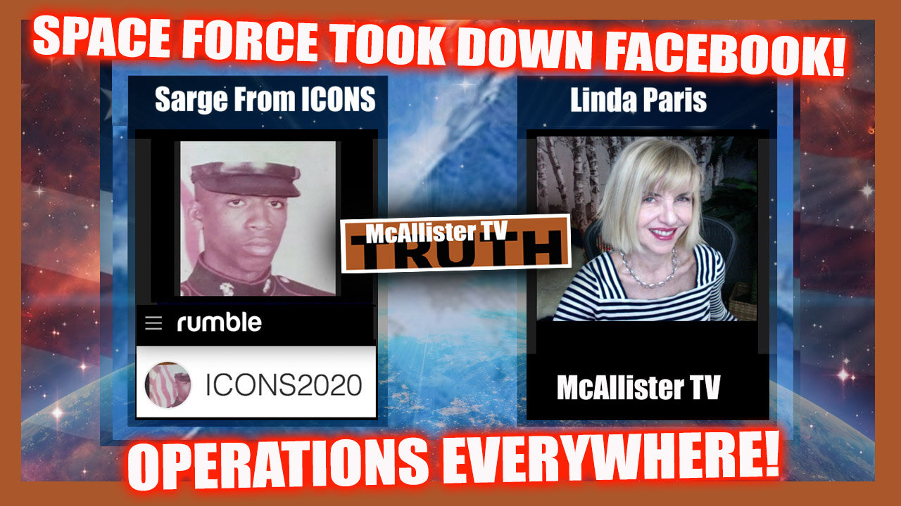 SARGE UPDATES! SPACE FORCE TOOK DOWN FACEBOOK! OPERATIONS EVERYWHERE! WW EVENT! 5-10-2021