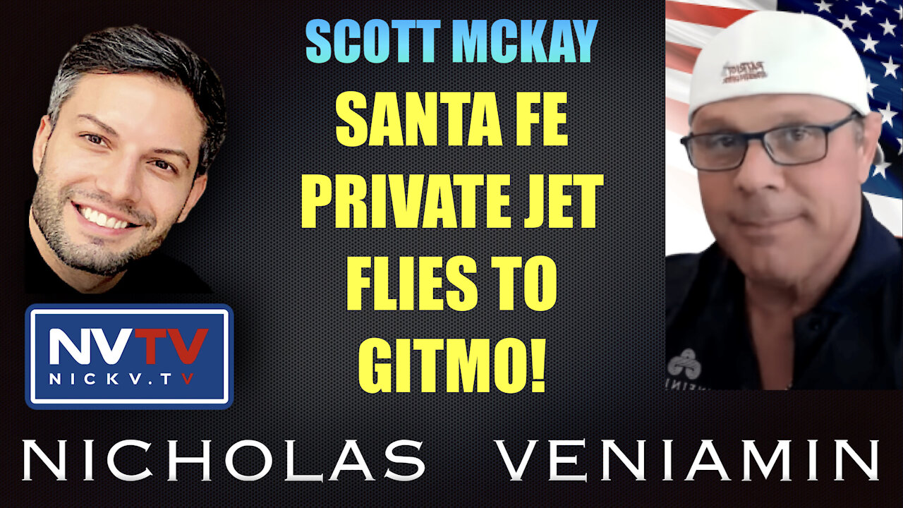 Scott Mckay Discusses Santa Fe Private Jet Flies To GITMO with Nicholas Veniamin 27-10-2021