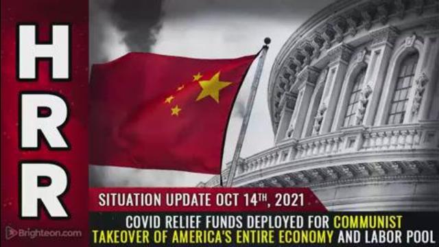 Situation Update, Oct 14, 2021 - COVID relief funds deployed for communist takeover of America's ... 14-10-2021