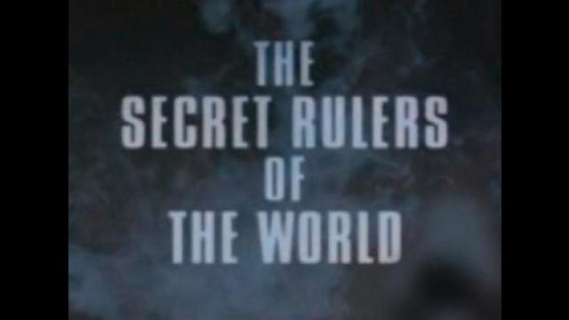 The Secret Rulers Of The World - The Satanic Shadowy Elite 2001 Documentary 17-10-2021