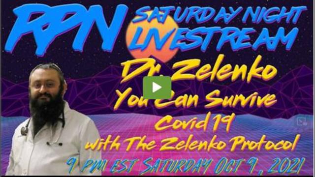 The Zelenko COVID Protocol With Dr Zev Zelenko Live 11-10-2021