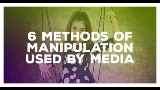 The top 6 methods of manipulation used by the media 15-10-2021