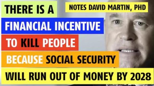 There is a financial incentive to kill people notes David Martin, PhD 18-10-2021