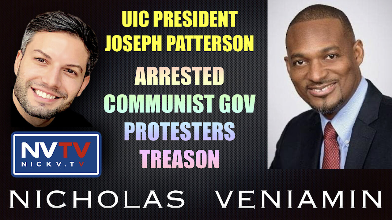 UIC President Joseph Patterson Discusses Arrests, Communism and Protesters with Nicholas Veniamin 3-10-2021