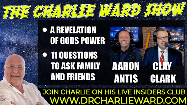 A REVELATION OF GODS POWER, WITH CLAY CLARK AARON ANTIS & CHARLIE WARD 16-11-2021