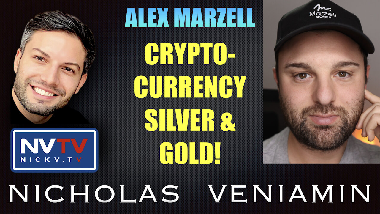 Alex Marzell Discusses Crypto-Currency, Silver and Gold with Nicholas Veniamin 10-11-2021