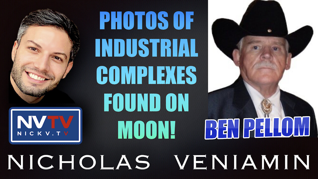 Ben Pellom Discloses Photos Of Industrial Complexes On Moon with Nicholas Veniamin 15-11-2021