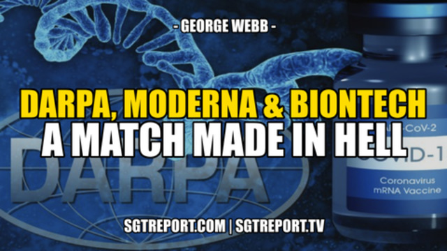 DARPA, MODERNA & BioNTech: A MATCH MADE IN HELL -- George Webb 1-11-2021