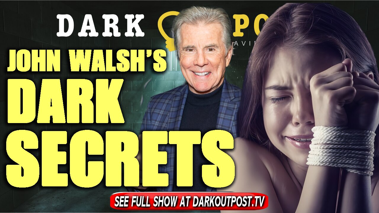 Dark Outpost 11-05-2021 John Walsh's Dark Secrets 5-11-2021