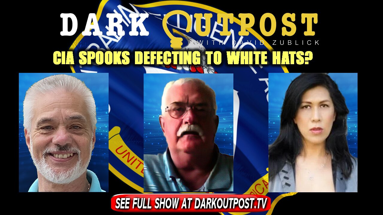 Dark Outpost 11-15-2021 CIA Spooks Defecting To White Hats? 15-11-2021