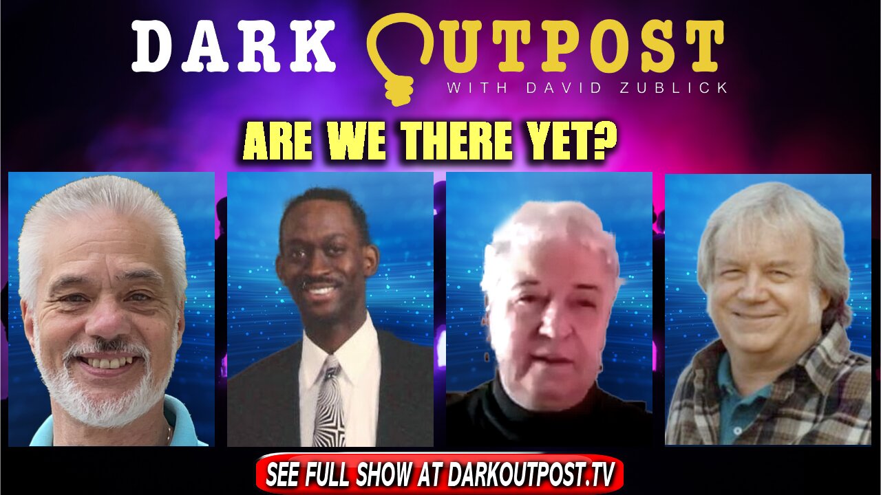 Dark Outpost 11-24-2021 Are We There Yet? 24-11-2021