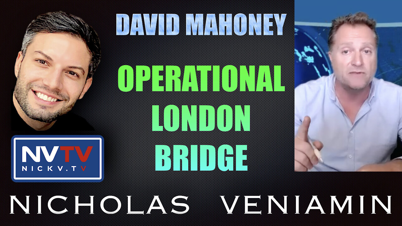 David Mahoney Discusses Operational London Bridge with Nicholas Veniamin 15-11-2021