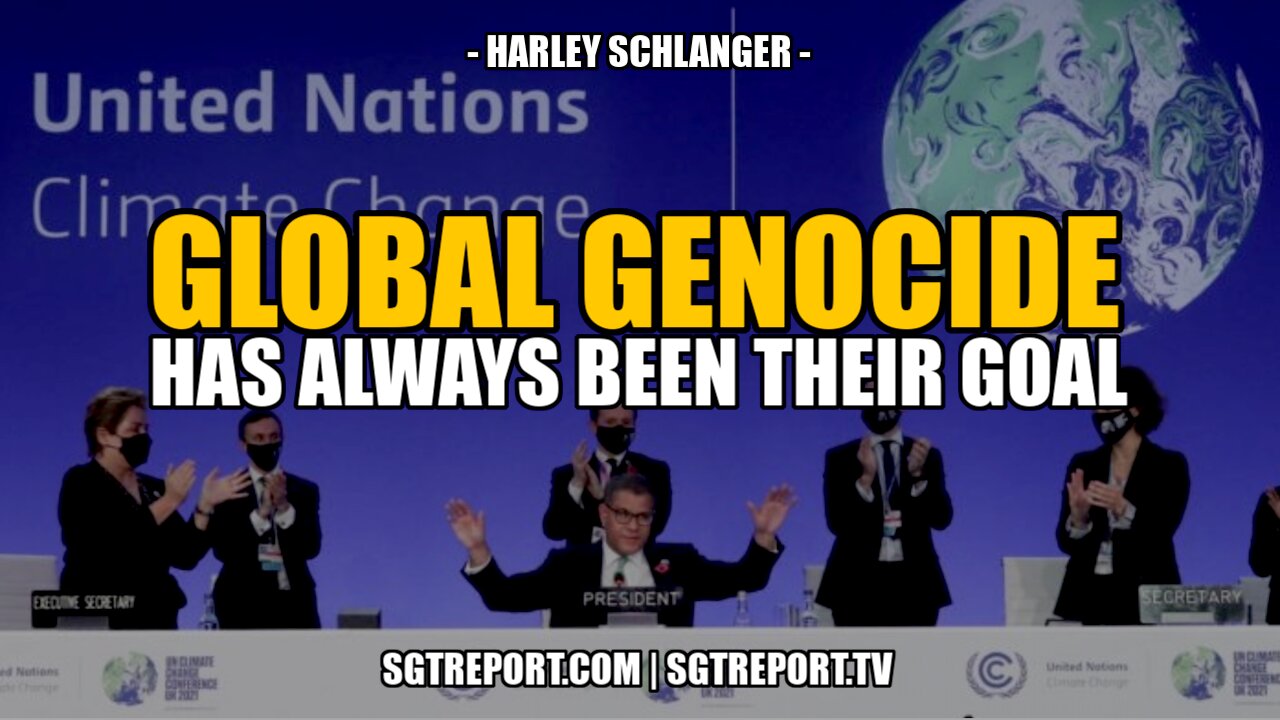 GLOBAL GENOCIDE HAS ALWAYS BEEN THEIR STATED GOAL -- HARLEY SCHLANGER 27-11-2021