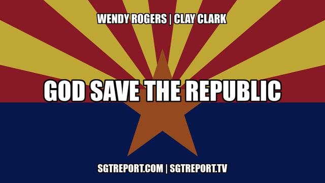 GOD SAVE THE REPUBLIC -- Wendy Rogers & Clay Clark 12-11-2021