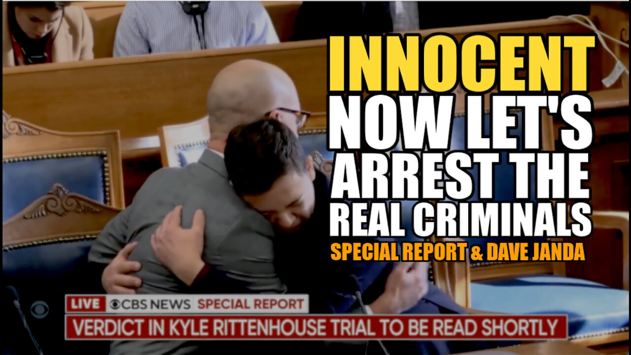 INNOCENT! NOW LET'S ARREST THE REAL CRIMINALS - SGT SPECIAL REPORT & DR. DAVE JANDA 20-11-2021