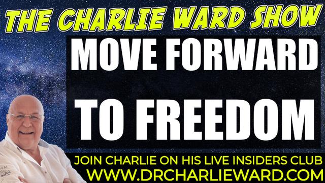 MOVE FORWARD TO FREEDOM WITH CHARLIE WARD 16-11-2021