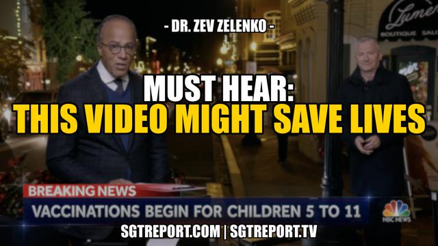 MUST HEAR: THIS VIDEO MIGHT SAVE LIVES! -- Dr. Zev Zelenko 23-11-2021