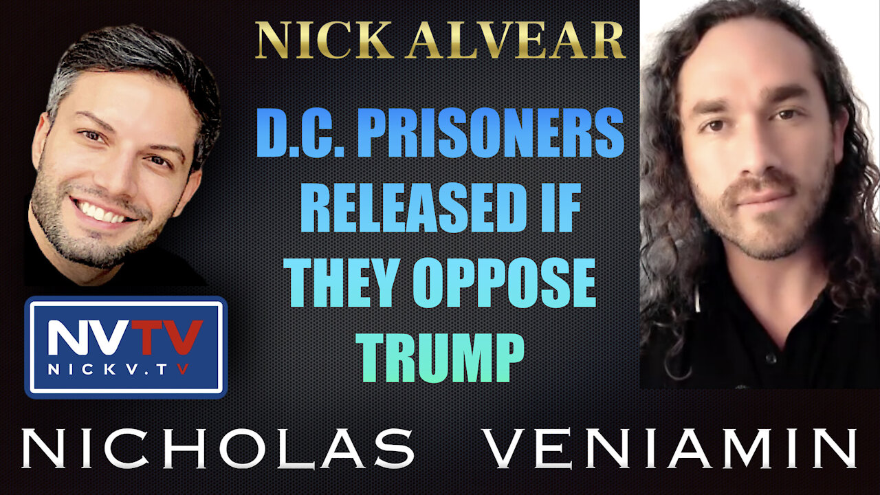 Nick Alvear Discusses D.C. Prisoners Released If They Oppose Trump with Nicholas Veniamin 8-11-2021