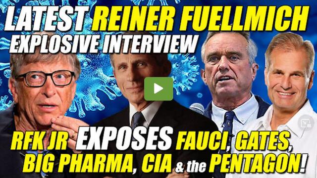 Reiner Fuellmich Latest Explosive Interview w/ RFKjr: Know Thy Enemy! The Real Fauci, Gates 15-11-2021