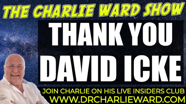 THANK YOU DAVID ICKE FROM CHARLIE WARD 16-11-2021