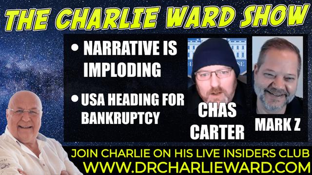 THE NARRATIVE IS IMPLODING, USA IS HEADING FOR BANKRUPTCY WITH CHAS CARTER, MARK Z & CHARLIE WARD 18-11-2021