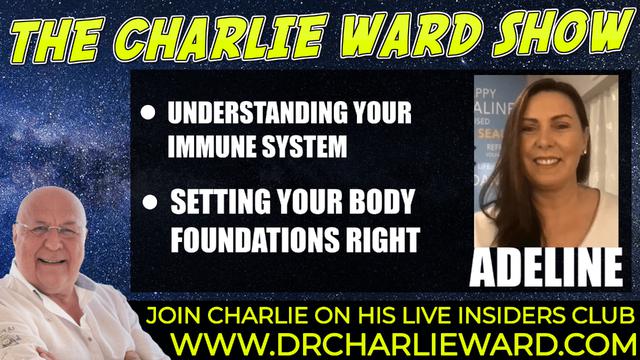 UNDERSTANDING YOUR IMMUNE SYSTEM, SETTING YOUR BODY FOUNDATIONS RIGHT WITH ADELINE & CHARLIE WARD 23-11-2021