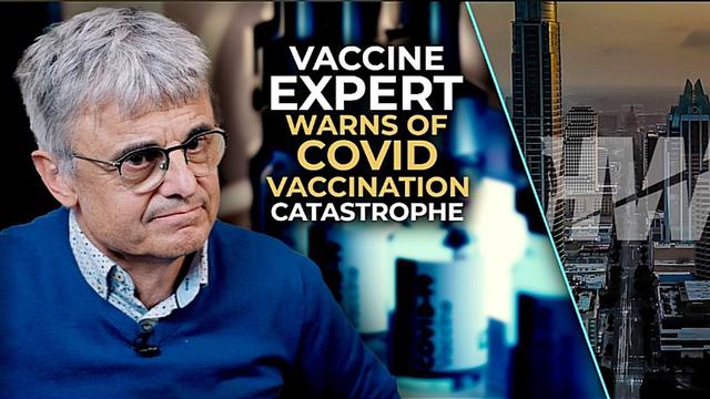 VACCINE EXPERT WARNS OF COVID VACCINATION CATASTROPHE 19-11-2021