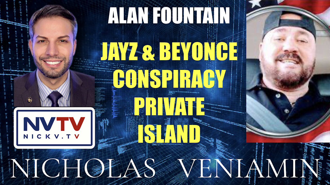 Alan Fountain Discusses JayZ & Beyonce Conspiracy Private Island with Nicholas Veniamin 16-12-2021