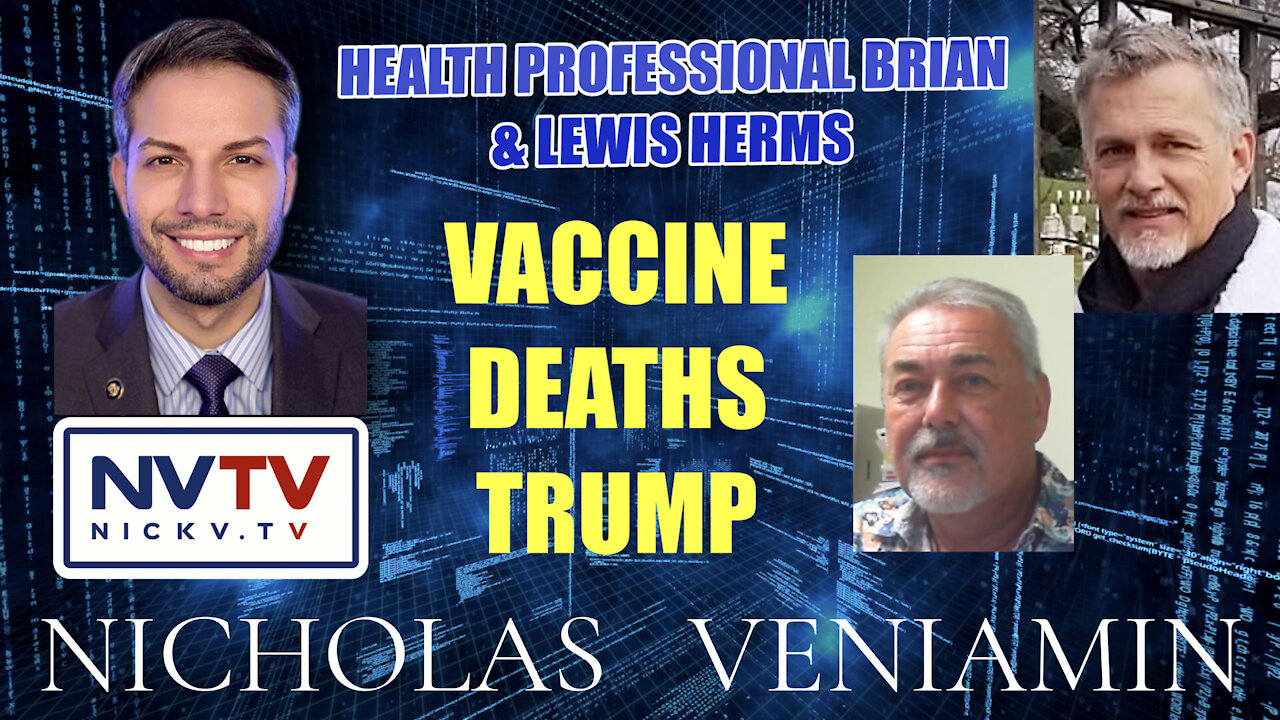 Brian & Lewis Herms Discusses Vaccine Deaths and Trump with Nicholas Veniamin 21-12-2021