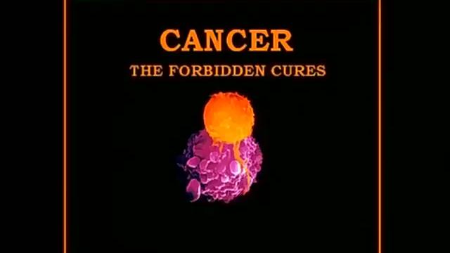 Cancer: The Forbidden Cures 10-12-2021