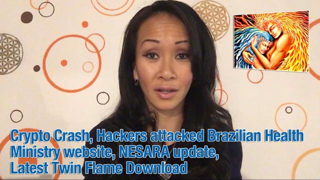 Crypto Crash, Hackers attacked Brazilian Health Ministry website, NESARA update, Latest Twin Flame 13-12-2021
