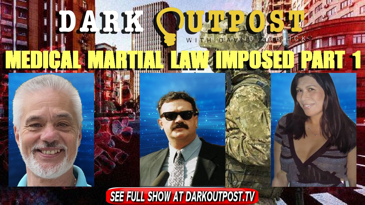 Dark Outpost 12-20-2021 Medical Martial Law Imposed Part 1 20-12-2021