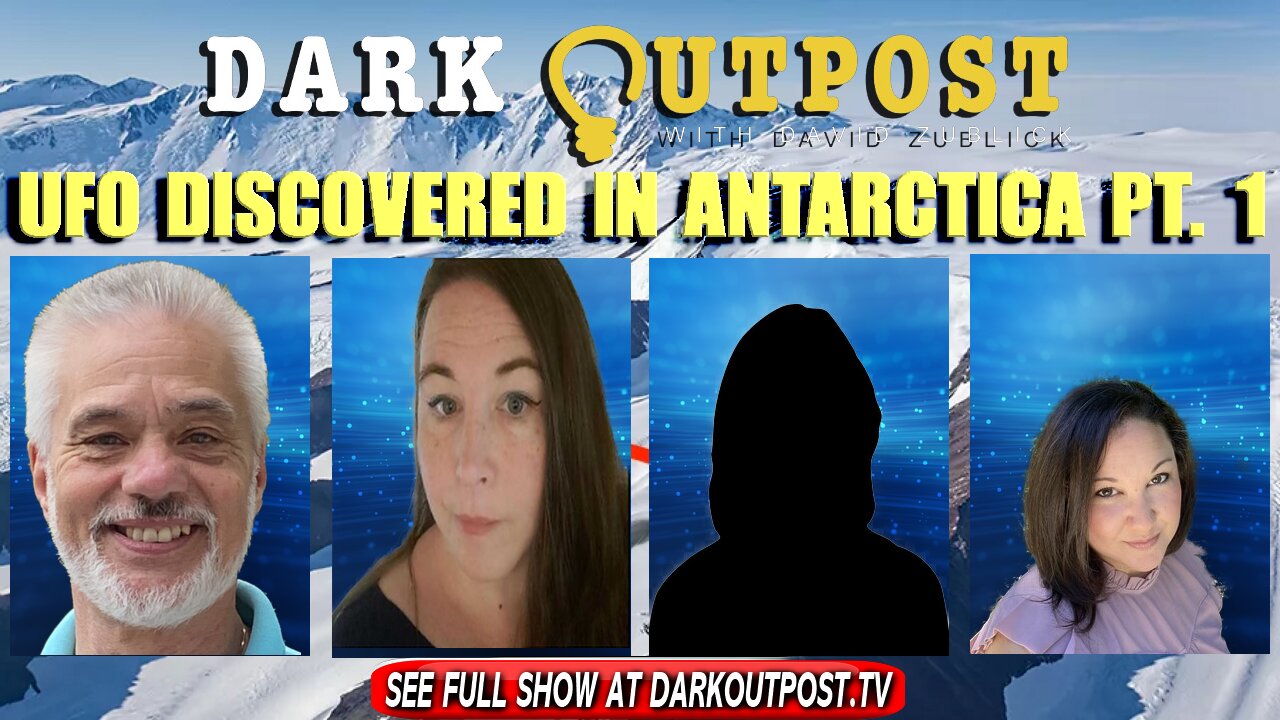 Dark Outpost 12-23-2021 UFO Discovered In Antarctica Part 1 23-12-2021