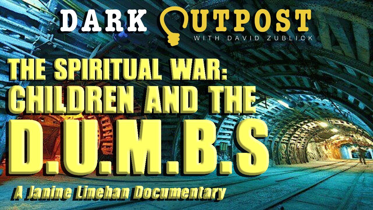 Dark Outpost 12-24-2021 The Spiritual War: Children And The D.U.M.B.S 24-12-2021