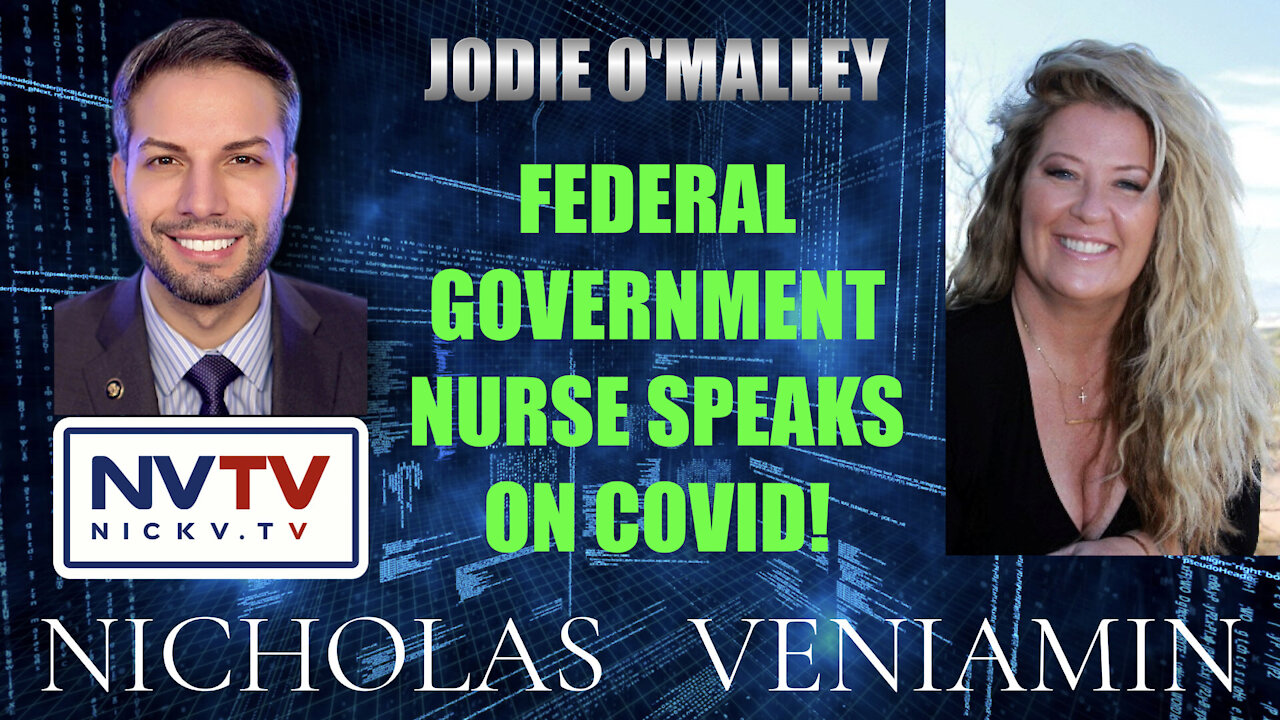 Federal Nurse Jodie O'Malley Discusses Covid Hoax Facts with Nicholas Veniamin 14-12-2021