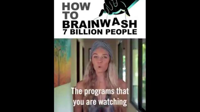 HOW DO YOU BRAINWASH 7 BILLION PEOPLE? 10-12-2021