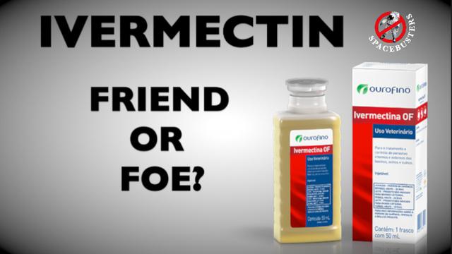 IVERMECTIN: FRIEND OR FOE? 23-12-2021