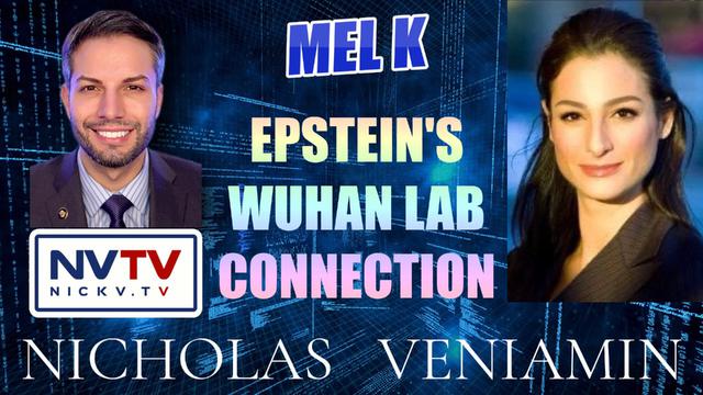 Mel K Discusses Epstein's Wuhan Lab Connection with Nicholas Veniamin 30-11-2021