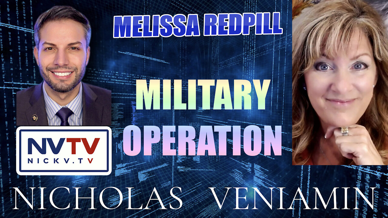 Melissa Redpill Discusses Military Operation with Nicholas Veniamin 14-12-2021