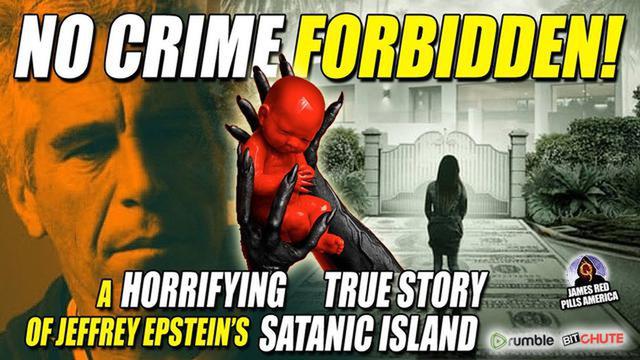 NO CRIME FORBIDDEN! The MIND BLOWING True Story of Epstein's Satanic Island of Terror 17-12-2021