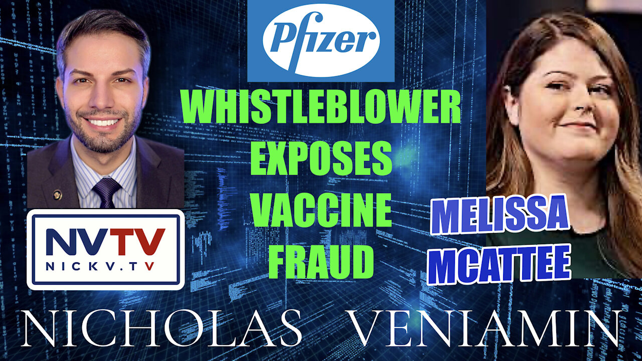 Pfizer Whistleblower Melissa McAttee Discusses Vaccine Fraud with Nicholas Veniamin 18-12-2021