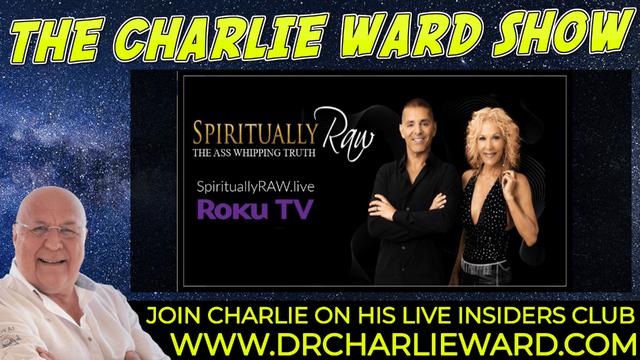 SUSTAINING YOUR VIBRATION, CONNECT WITH THE SOURCE WITH SPIRITUALLY RAW & CHARLIE WARD 1-12-2021