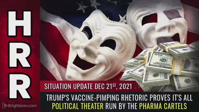 Situation Update, 12/21/21 - Trump's vaccine-pimping rhetoric proves it's all POLITICAL THEATER 21-122-2021