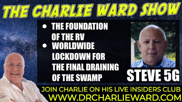 THE FOUNDATION OF THE RV, THE FINAL DRAINING OF THE SWAMP WITH STEVE 5G & CHARLIE WARD 13-12-2201