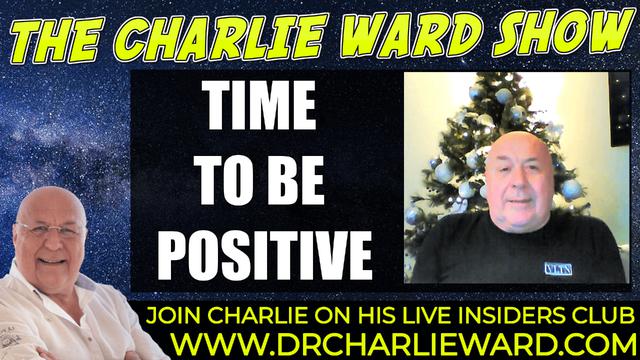 TIME TO BE POSITIVE WITH CHARLIE WARD 24-12-2021