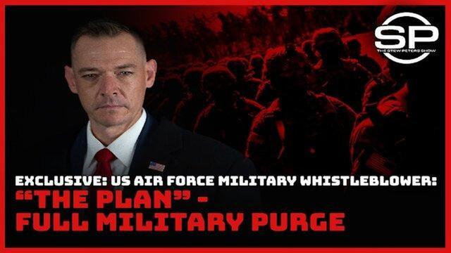 US Air Force Military Whistleblower: "The Plan" - A Full Military Purge 26-12-2021