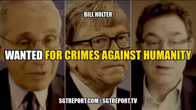 WANTED FOR CRIMES AGAINST HUMANITY -- Bill Holter 2-12-2021