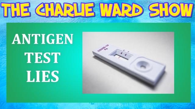 ANTIGEN TEST LIES WITH CHARLIE WARD 24-1-2022